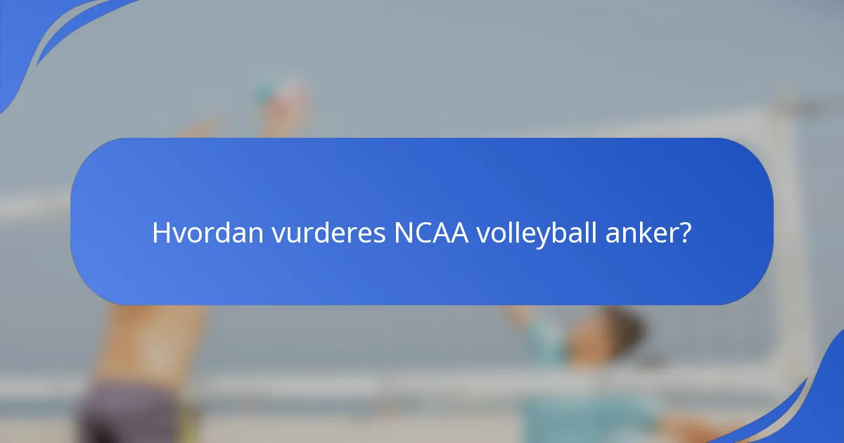 Hvordan vurderes NCAA volleyball anker?